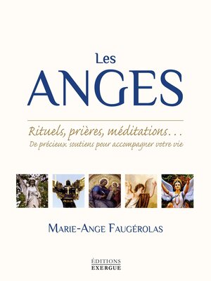 cover image of Les anges--Rituels, prières, méditations... De précieux soutiens pour accompagner votre vie